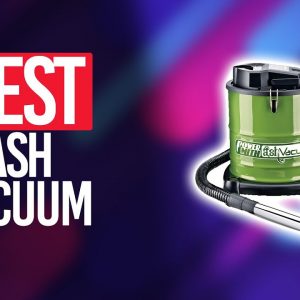 Best Ash Vacuum in 2021 - Top 5 Picks For Any Budget!
